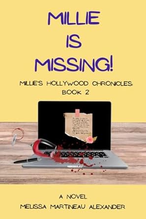 MILLIE IS MISSING!: Millie's Hollywood Chronicles - Book 2