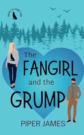 The Fangirl and the Grump: Fangirls of Evening Shade Book 1