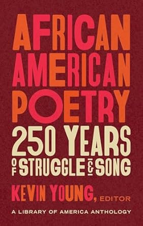 African American Poetry: 250 Years of Struggle & Song (LOA #333)
