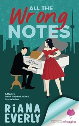 All The Wrong Notes: A Modern Pride and Prejudice Improvisation