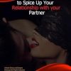 55 Games to Spice Up Your Relationship with your Partner: Unleash Desire and Deepen Intimacy with Playful Seduction