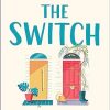 The Switch: the joyful and uplifting novel from the author of The Flatshare