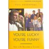You're Lucky You're Funny: How Life Becomes a Sitcom