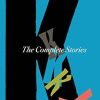 The Complete Short Stories