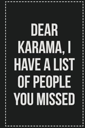 Dear Karma, I Have a List of People You Missed.: College Ruled Notebook | Novelty Lined Journal | Gift Card Alternative | Perfect Keepsake For Passive Aggressive People