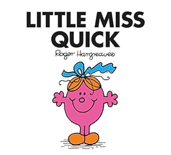 Little Miss Quick: The Brilliantly Funny Classic Children’s illustrated Series