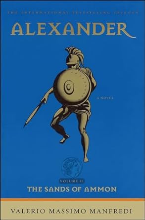 Alexander: The Sands of Ammon: The Sands of Ammon (Original): 02