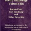 AmblesideOnline Poetry Anthology Volume Six: Robert Frost, Carl Sandburg, and Other Favorites: 6