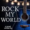 Rock My World