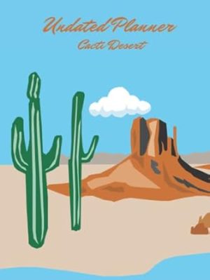 Cacti Desert Undated Planner: The Cacti Desert Design with 2 years plans and 24 months Hardcover