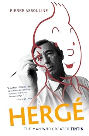 Herge: The Man Who Created Tintin