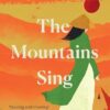 The Mountains Sing: Runner-up for the 2021 Dayton Literary Peace Prize