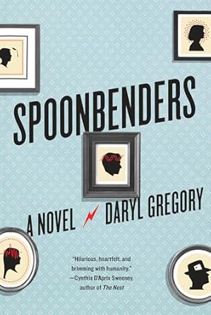 Spoonbenders: A novel