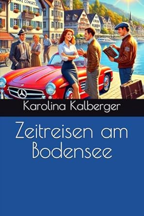 Zeitreisen am Bodensee