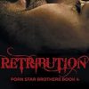 Retribution: Porn Star Brothers Book 4 (4)
