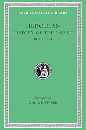 History of the Empire, Volume II: Books 5-8: 455