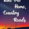 Take Me Home, Country Roads