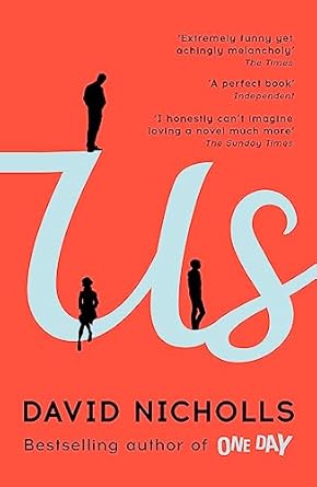 Us: The Booker Prize-longlisted novel from the author of ONE DAY