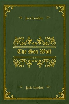 The Sea Wolf: With original illustrations - annotated