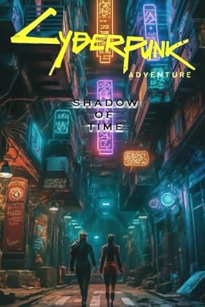 Cyberpunk Adventure - Shadow of time: Eine Reise auf der suche nach einem Zeitrelikt in einer Ruinen Stadt der Cyberpunk Welt