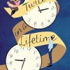 Twice in a Lifetime: A Novel