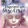 Esprimi un desiderio: Romanzo