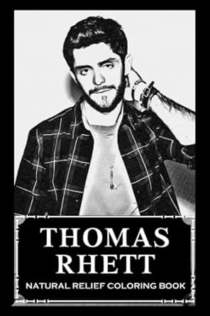 Natural Relief Coloring Book: Thomas Rhett Designs To Reduce Pain, Fight Boredom and Achieve Stress Relief