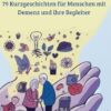 Geschichten, die bleiben - 79 Kurzgeschichten für Menschen mit Demenz und ihre Begleiter