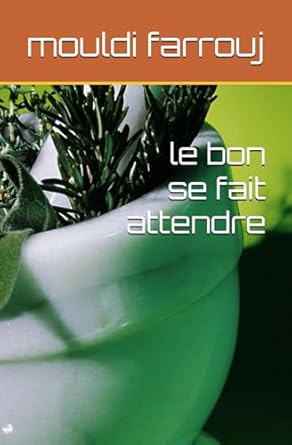 le bon se fait attendre