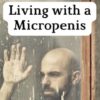 Living with a Micropenis: 101 Practical Tips and Tricks - hilarious lined journal