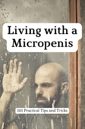 Living with a Micropenis: 101 Practical Tips and Tricks - hilarious lined journal