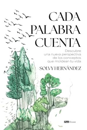 Cada palabra cuenta: Descubre una nueva perspectiva de los conceptos que moldean tu vida