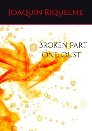 Broken: Part One