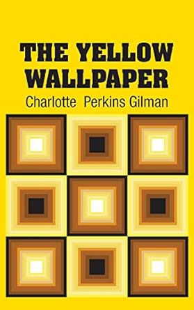 The Yellow Wallpaper
