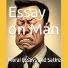 An Essay on Man: Moral Essays and Satires