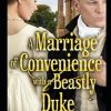 A Marriage of Convenience with a Beastly Duke: A Historical Regency Romance Novel