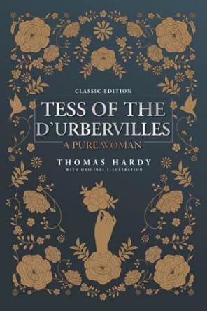 Tess of the D'Urbervilles: by Thomas Hardy with Original Illustrations