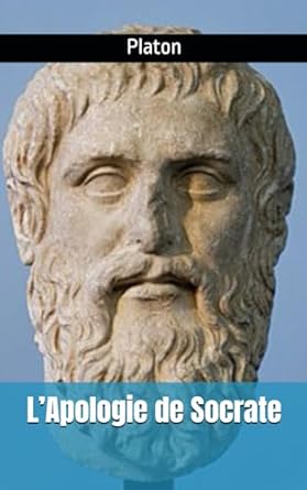 L’Apologie de Socrate: Platon