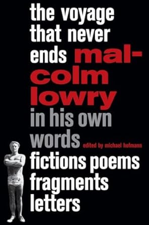 The Voyage That Never Ends: Fictions, Poems, Fragments,...