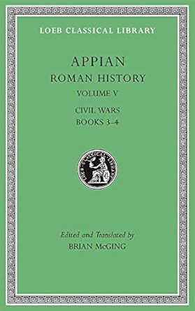 Roman History, Volume V: Civil Wars, Books 3-4: 543