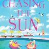 Chasing the Sun: The fun feel-good read from USA Today bestseller Judy Leigh