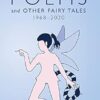 Poems and Other Fairy Tales 1968-2020