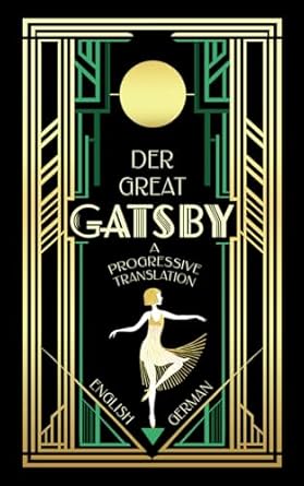Der Great Gatsby (Translated): A Progressive Translation — English to German