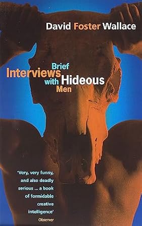Brief Interviews With Hideous Men