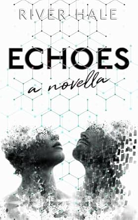 Echoes (An Echoes Novella, Book 2.5)
