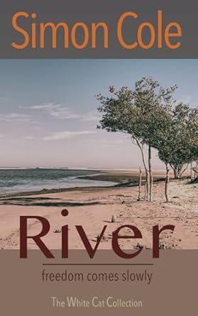 RIVER: freedom comes slowly