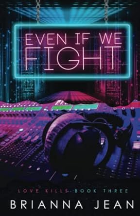 Even If We Fight: Love Kills #3