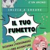 crea il tuo fumetto: disegna i personaggi e le loro avventure | per bambini, ragazzi o adulti creativi