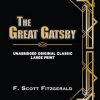THE GREAT GATSBY: UNABRIDGED ORIGINAL CLASSIC - LARGE PRINT