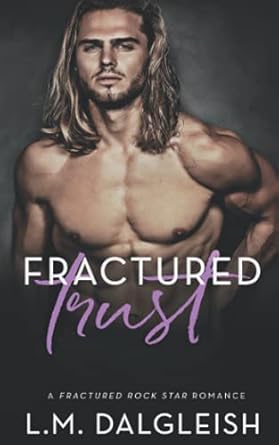 Fractured Trust: A Fractured Rock Star Romance: 3
